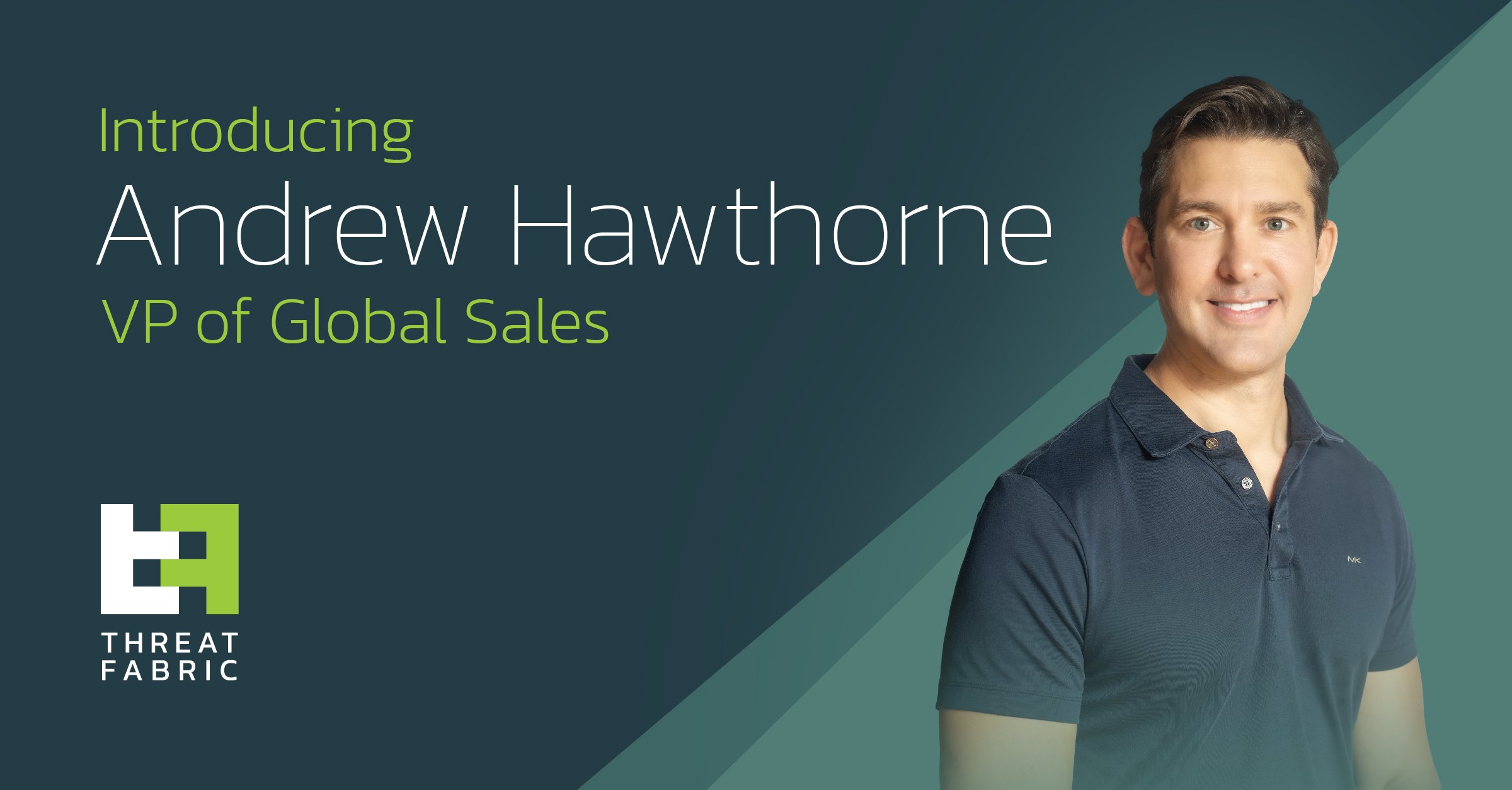ThreatFabric Appoints Andrew Hawthorne as VP of Global Sales